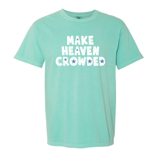 Make Heaven Crowded